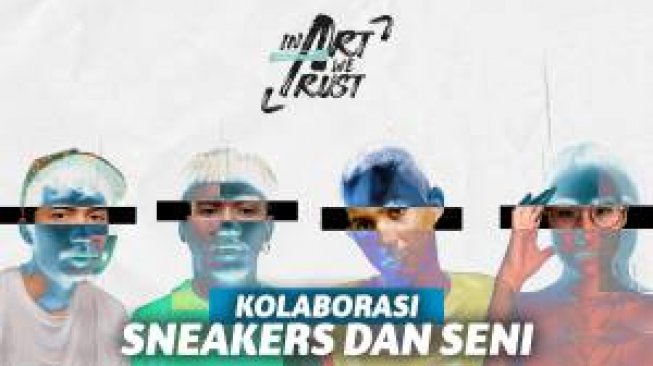  “In Art We Trust”, Sebuah Kolaborasi Antara Sneakers dan Seni