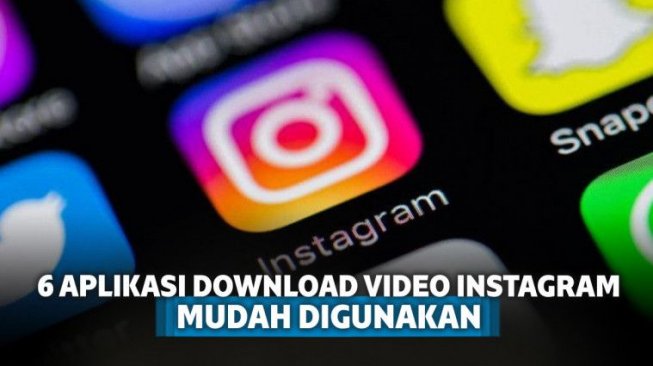 6 Aplikasi Download Video Instagram Terbaik yang Mudah Digunakan