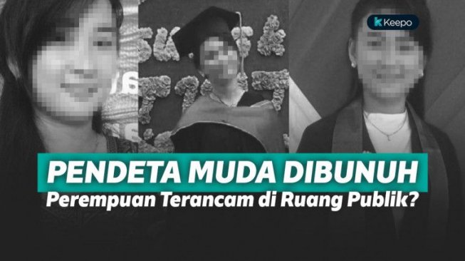 Pendeta Muda Melinda Dibunuh, Perempuan Indonesia Terancam di Ruang Publik?