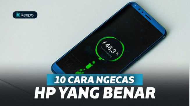 10 Cara Ngecas HP yang Benar, Bikin Baterai HP-mu Awet Terus 