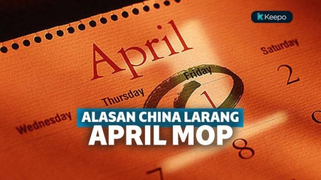 Dianggap Bukan Budaya China, Inilah 3 Alasan China Melarang April Mop