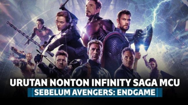 Urutan Nonton Infinity Saga MCU sebelum Avengers: Endgame