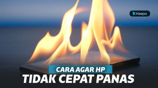 Ampuh! 10 Cara agar HP Tidak Cepat Panas, Supaya Gak Lemot 
