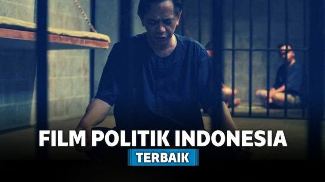 7 Film Indonesia Bertema Politik Terbaik yang Ceritanya Menarik