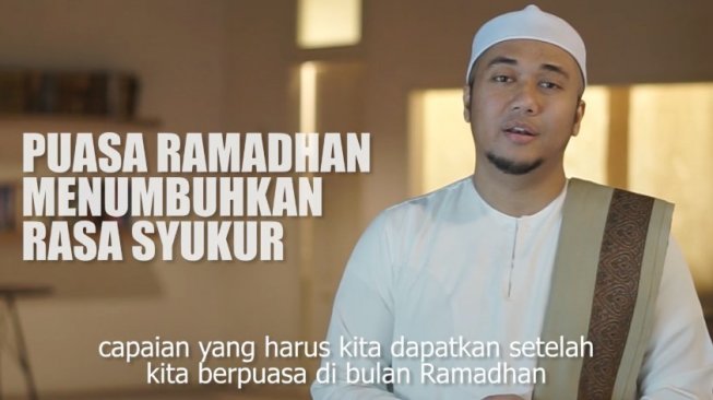 Video Tausiah: Puasa Ramadan Menumbuhkan Rasa Syukur