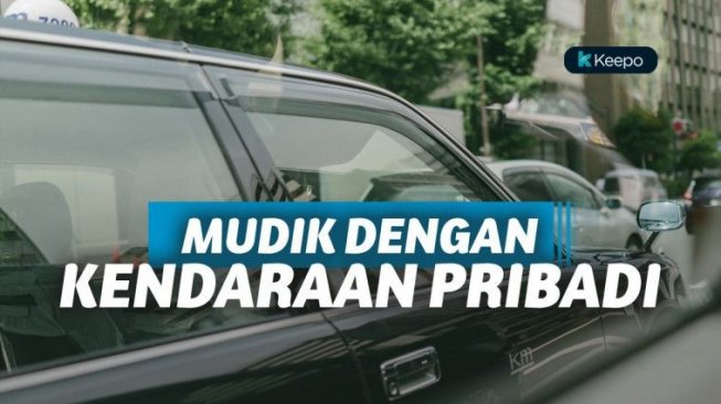 Tips Mudik Lebaran Aman Walau Harus Naik Kendaraan Pribadi 