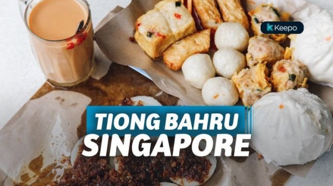 10 Makanan Enak di Tiong Bahru Pengundang Keroncongan Saat Puasa 