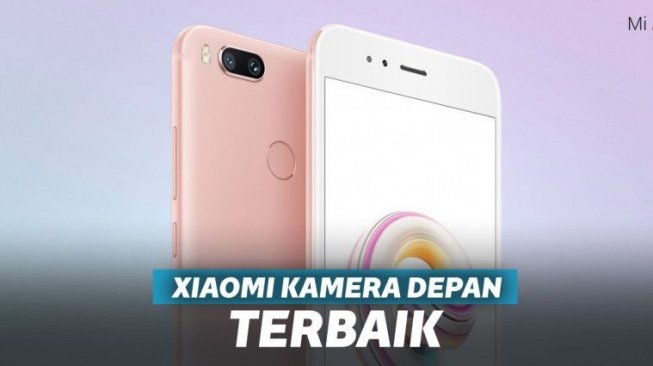 Buat Selfie! HP Xiaomi Kamera Depan Terbaik 2019