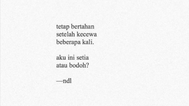 7 Quotes Menohok Bucin Nomor 1 Kamu Banget Nggak Sih