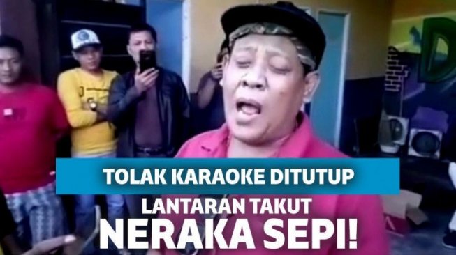 Takut Neraka Sepi, Pria Ini Tolak Karaoke Plus-plus Miliknya Ditutup