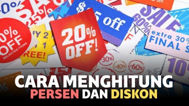 Cara Menghitung Persen dan Diskon, Disertai Contoh Soal