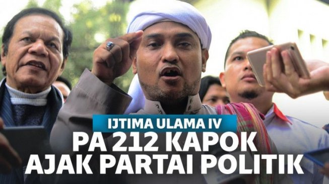 Ijtima Ulama IV Digelar, PA 212 Kapok Ajak Partai Politik Berjuang Bersama!