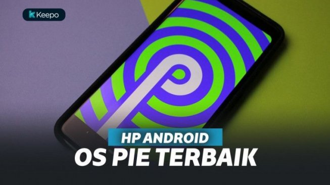 10 HP Android Pie Murah dan Cara Mengupgrade Smartphone ke Android Pie