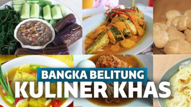 Selain Martabak, 12 Makanan Khas Bangka Belitung ini Wajib Kamu Coba