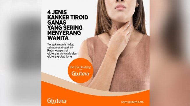 4 Jenis Kanker Tiroid Yang Sering Menyerang Wanita