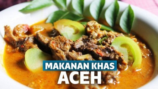 Berkunjung ke Serambi Mekah? Wajib Coba 12 Makanan khas Aceh Ini!