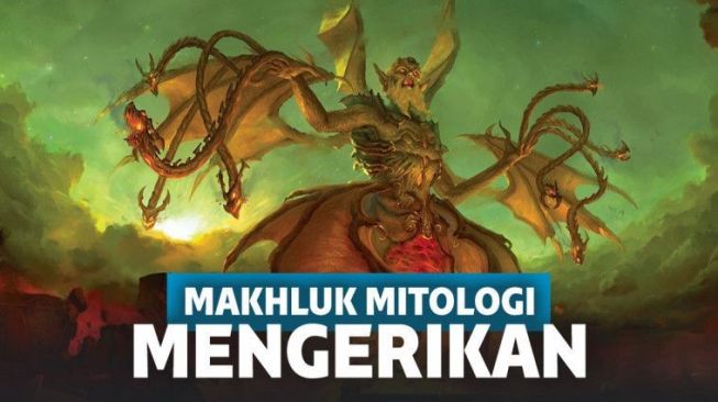 8 Makhluk Mitologi Yunani yang nggak Ingin Kamu Temui di Kehidupan Nyata!