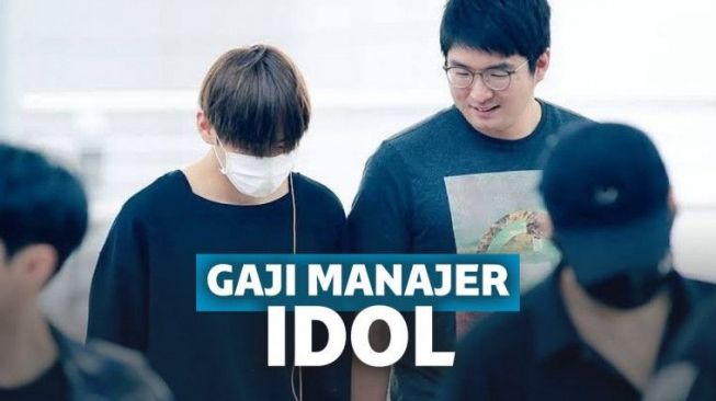 Pekerjaan Impian Para Fans, Inilah Gaji yang Diterima Para Manajer Idol