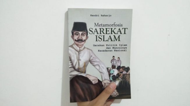 Buku Metamorfosis Sarekat Islam karya Handri Raharjo. (Suara.com/Husna Rahmayunita)