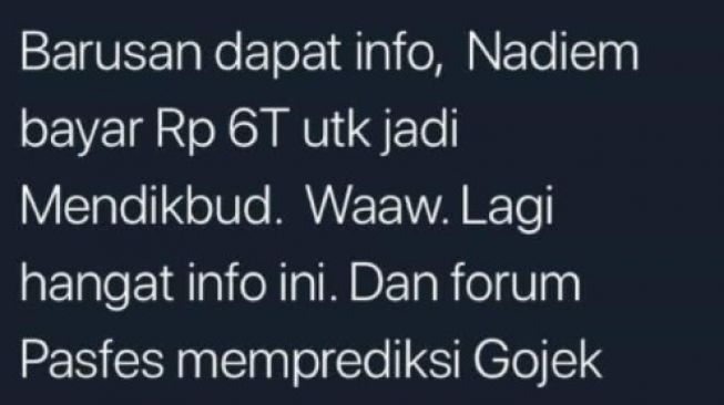 Unggahan Nadiem Makarim bayar Rp 6 T untuk jadi Mendikbud. (turnbackhoax.id)