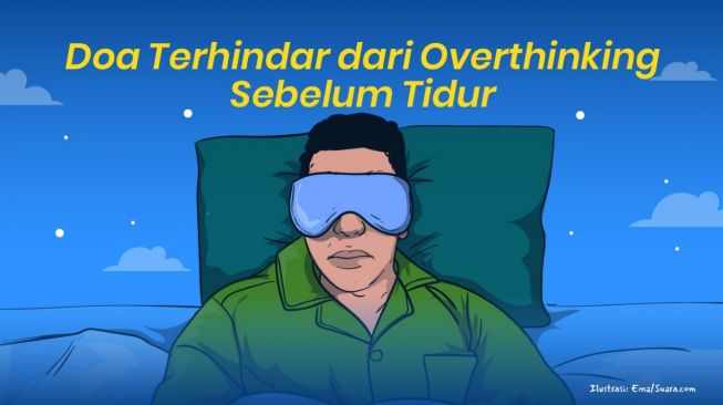 Doa Terhindar dari Overthinking Sebelum Tidur