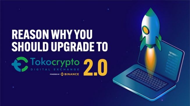 4 Alasan Kenapa Harus Upgrade ke Tokocrypto 2.0