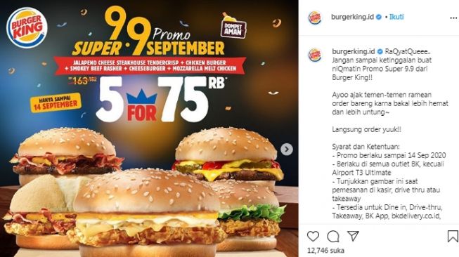 Cuma sampai 14 September 2020, Burger King punya promo spesial antara lain serba Rp 75 ribu untuk 5 burger berbagai varian atau 8 ayam goreng crispy, hingga paket berdua cuma Rp 50 ribu. (Instagram/@burgerking.id)