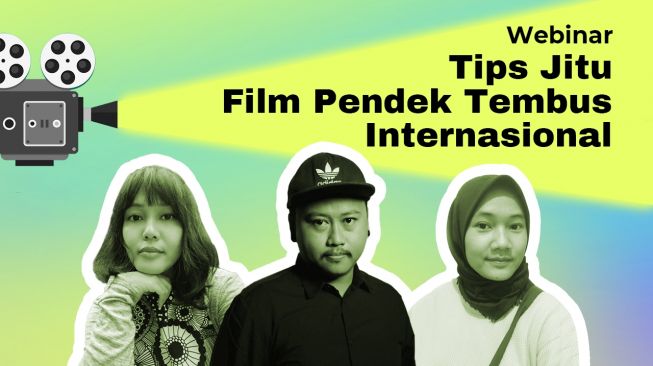 LIVE: Geliat Sineas Lokal: Tips Jitu Film Pendek Tembus Internasional