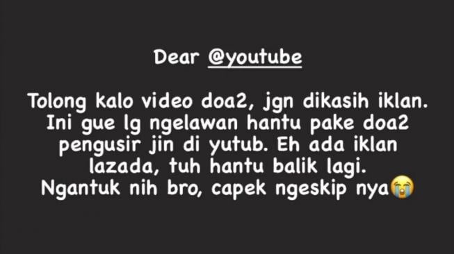 Curhataan seseorang yang pakai doa di YouTube tapi kepotong iklan. (Twitter/@AREAJULID)