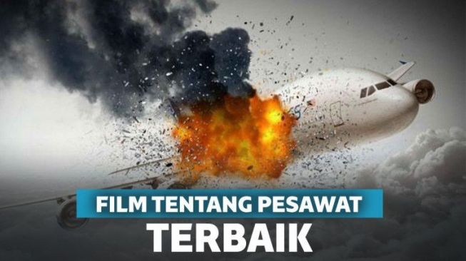 10 Film Tentang Kecelakaan Pesawat Paling Menyeramkan