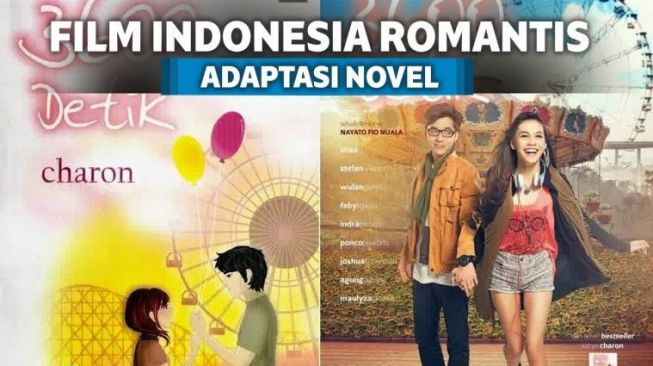 7 Film Romantis Indonesia Yang Diangkat Dari Novel Terlaris 