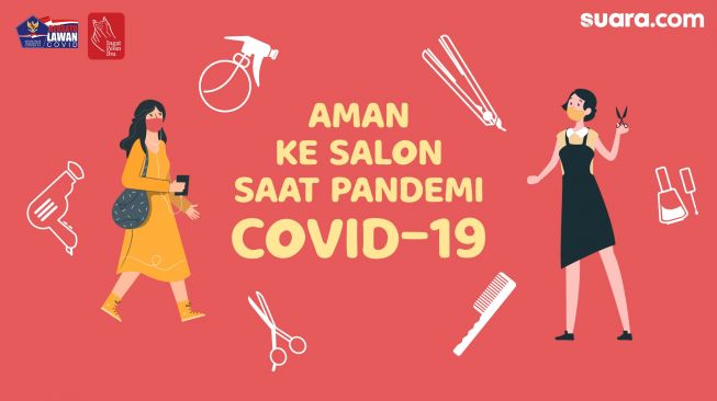 Videografis: Tips Aman ke Salon saat Pandemi Covid-19