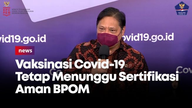 Airlangga Hartarto: Vaksinasi Covid-19 Tetap Menunggu Sertifikasi Aman BPOM