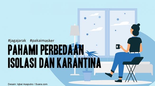 INFOGRAFIS: Pahami Perbedaan Isolasi dan Karantina