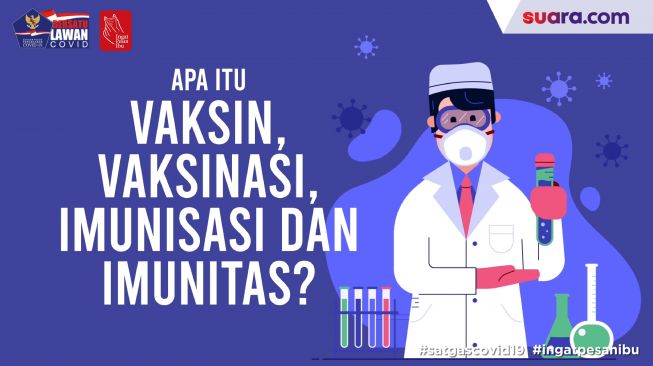 Videografis: Kenali Arti Vaksin, Vaksinasi, Imunisasi dan Imunitas?
