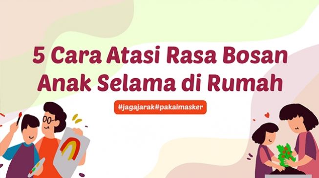 5 Cara Atasi Rasa Bosan Anak Selama Di Rumah