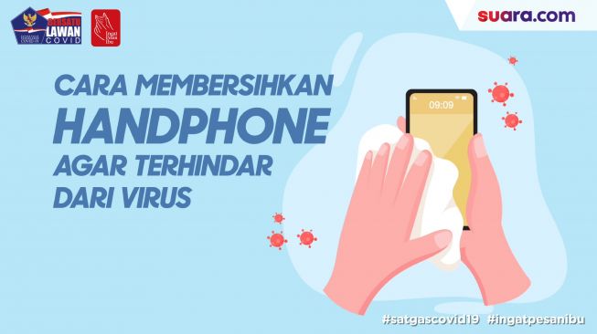 Videografis: Cara Membersihkan Handphone Agar Terhindar dari Virus