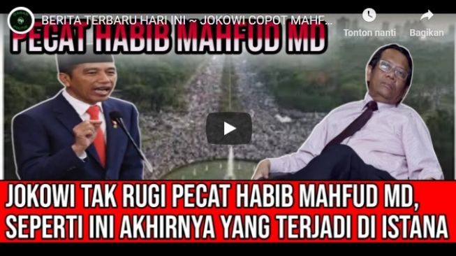 CEK FAKTA: Beredar Kabar Jokowi Pecat Mahfud MD, Benarkah?