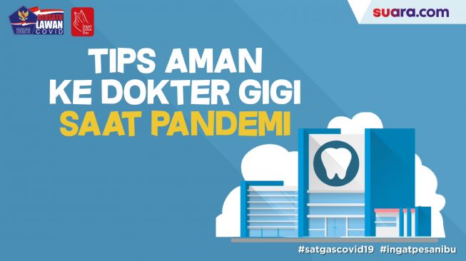 Videografis: Tips Aman ke Dokter Gigi saat Pandemi Covid-19