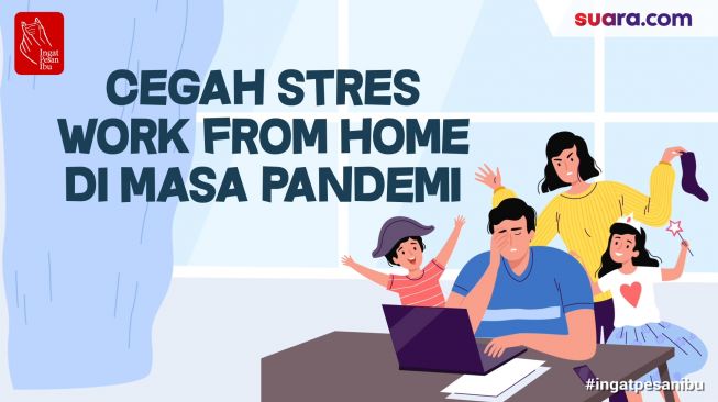 Videografis: Cegah Stres Work From Home di Masa Pandemi