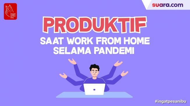 Videografis: Tips Produktif saat Work From Home Selama Pandemi