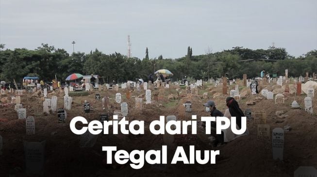 Ragam Cerita dari TPU Tegal Alur: Awalnya Kami Takut Lama-lama Biasa