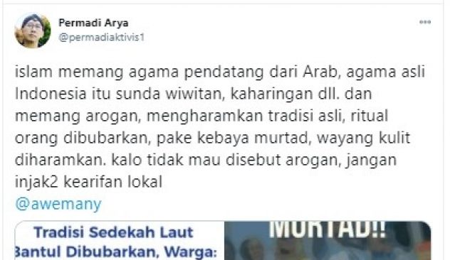 Pengiat media sosial Permadi Arya atau kerap disapa Abu Janda tuding Islam agama Arogan. 