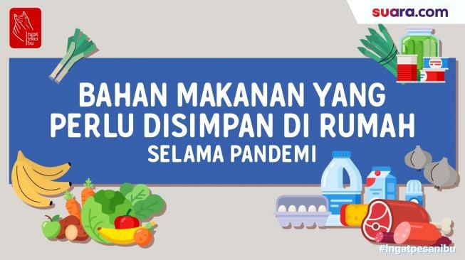 Videografis: Bahan Makanan yang Perlu Disimpan di Rumah Selama Pandemi