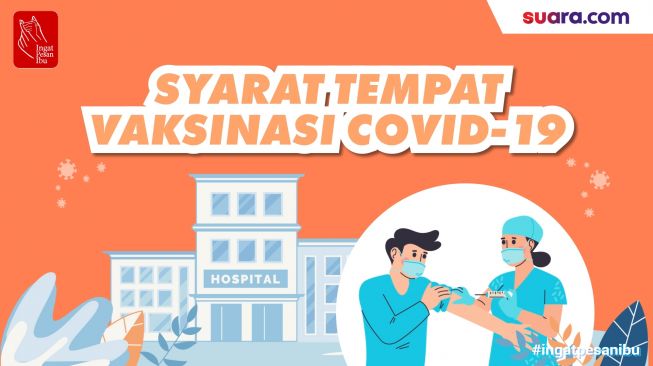 Videografis: Syarat Tempat Vaksinasi Covid-19