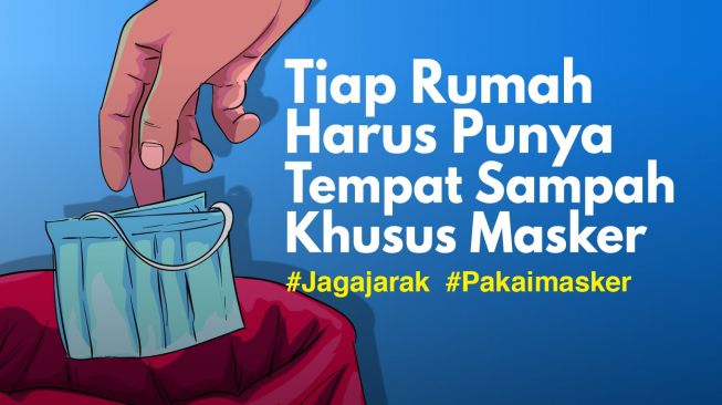 Tiap Rumah Harus Mempunyai Tempat Sampah Khusus Masker