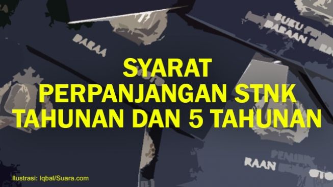 Syarat Perpanjang STNK Lengkap dengan Prosedurnya