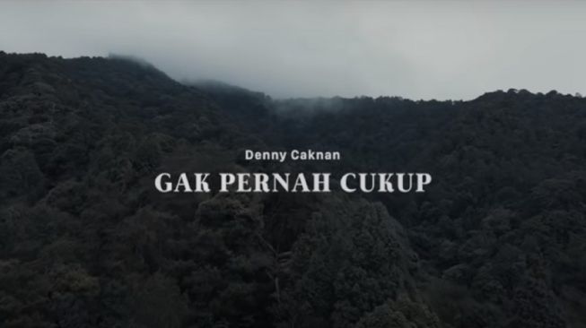 Lirik Gak Pernah Cukup – Denny Caknan, lengkap arti terjemahan