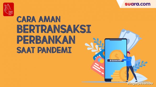 Videografis: Cara Aman Bertransaksi Perbankan saat Pandemi