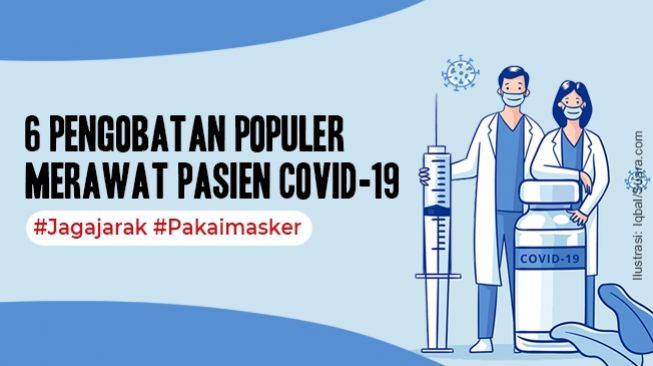 INFOGRAFIS:  6 Pengobatan Populer Merawat Pasien Covid-19